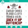 Sweat Dries Blood Clots Bones Heal SVG - Viking warrior design with motivational quote, ideal for a digital product.