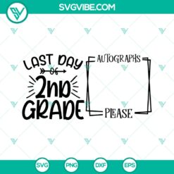 2nd Grade Last Day of School Autograph SVG Cut File - Classroom Signature Design