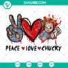 Peace Love Chucky SVG design with Halloween theme for instant download.