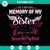 Brother Sister Love SVG design for instant download in memory of my sister, sentimental digital art for crafting projects.