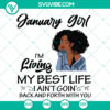 January Girl SVG with "Living My Best Life" birthday quote, trendy design featuring a cute Black girl. Perfect for digital projects.