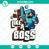 Like A Boss Minecraft SVG Vector Files - Instant Download, featuring cool Minecraft-themed design elements. Perfect for DIY projects.