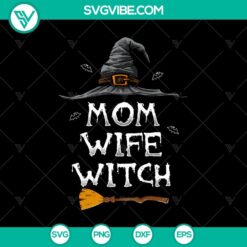 Mom Wife Witch SVG, Halloween SVG, Scary SVG, Horror SVG
