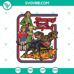 Mommy Can We Keep Him? SVG, 3 Headed Dog SVG, Halloween SVG