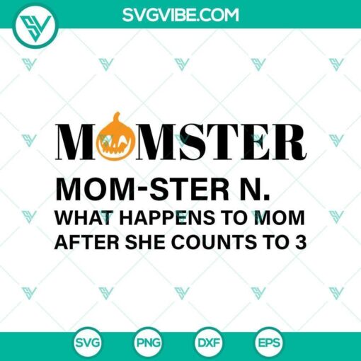 momster mom ster n what happens to mom a svg halloween svg horror svg halloween scary svg