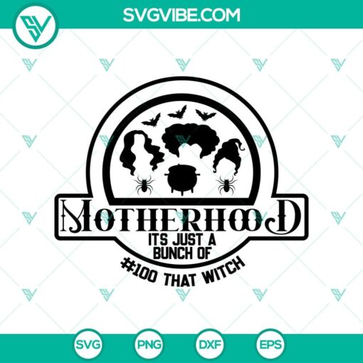 motherhood itC3A2s just a bunch of hocus svg halloween scary svg halloween svg