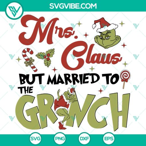 mrs claus but married to the grinch svg dxf eps png cut file