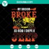 Spooky Halloween SVG with text "My Broom Broke so Now I Drive a Jeep", perfect for seasonal crafting and apparel.