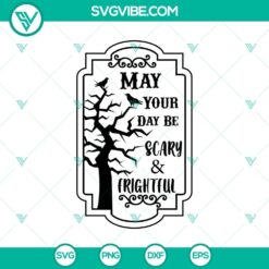 My Your Day Be Scary and Rightful SVG, Halloween SVG, Scary SVG, Oct 31 SVG
