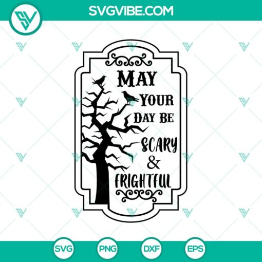 my your day be scary and rightful svg halloween svg scary svg oct 31 svg