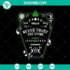 Never Trust the Living Grave Costume SVG, Halloween Scary SVG, Halloween SVG