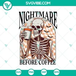 Nightmare Before Coffee SVG DXF EPS PNG Cut Files for Halloween Cricut & Silhouette Designs, spooky Halloween-themed digital design.