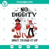 No Diggity Bout To Bag It Up Halloween SVG DXF EPS PNG Cut Files for Cricut & Silhouette, spooky design for Halloween projects.