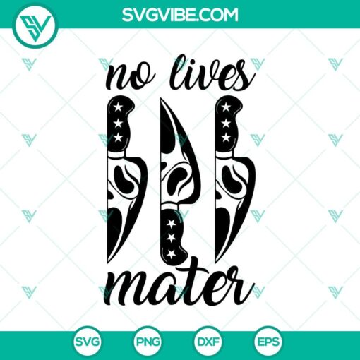 no lives mater svg horror knife svg horror ghost svg halloween svg