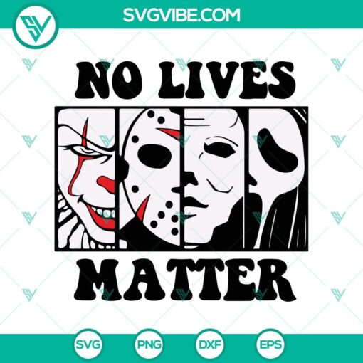 no lives matter svg horror characters svg halloween svg