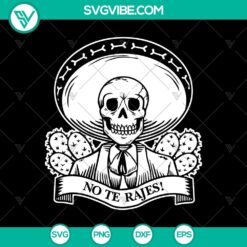 Halloween, Skull SVG, SVG Files, No Te Rajes SVG, Skull Skeleton SVG, Halloween 2