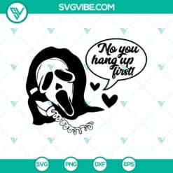Spooky Halloween SVG design with the text "No You Hang Up First!" perfect for horror-themed crafts and projects.