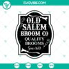 Old Salem Broom Co quality brooms since 1672 SVG, Halloween and scary themed design with Oct 31 date.