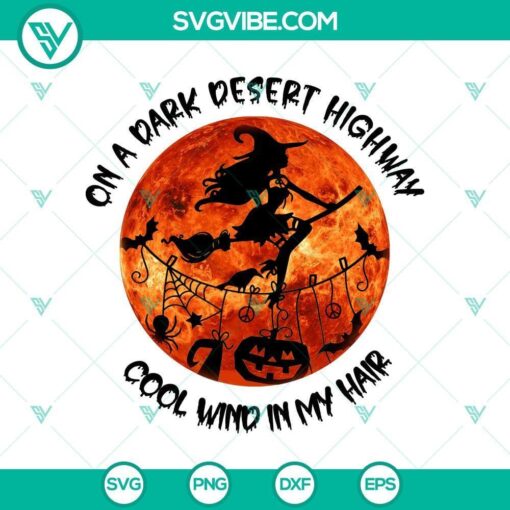 on a dark desert hightway cool wind in my hair svg witch svg halloween svg