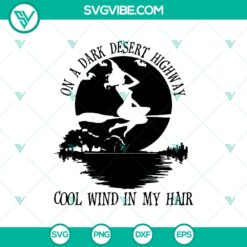 Halloween, Hippie SVG, SVG Files, On A Dark Desert Highway Cool Wind In My Hair 2