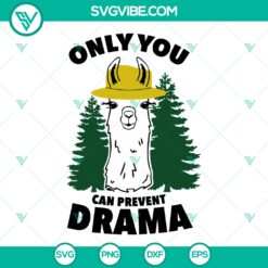 Only You Can Prevent Drama Llama SVG, Llama Camping SVG, Funny Drama Llama SVG