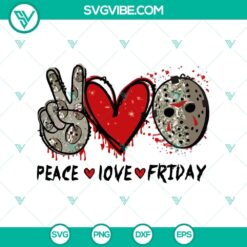Peace Love Friday SVG, Jason Voorhees SVG, Halloween SVG