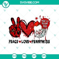 Peace Love Pennywise SVG with Halloween theme, ideal for spooky decor and crafts.