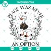 Peace Was Never An Option design file in SVG, DXF, EPS, and PNG formats for digital crafting projects.