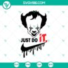 Pennywise Just Do It SVG design, perfect for Halloween, featuring a spooky and playful theme.