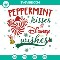 Peppermint Kisses and Disney Wishes SVG | Christmas Sweet Wishes Cut Files