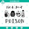 Pick Your Poison SVG design with poison bottle and witch hat, perfect for Halloween crafts and projects.