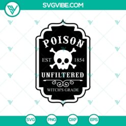 Poison Unfiltered Witch’s Grade SVG, Halloween SVG, Scary SVG, Oct 31 SVG