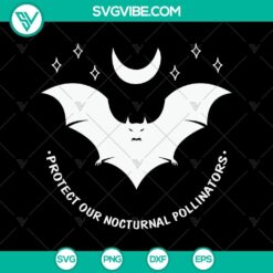 Protect Our Nocturnal Pollinators SVG, Halloween SVG, Scary SVG, Oct 31 SVG