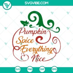 Pumpkin Spice Everything Nice SVG - Halloween and Fall themed design with pumpkin spice elements. Great for autumn projects.