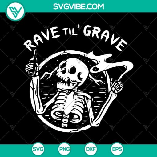 rave til8217 grave svg funny skeleton svg funny halloween svg