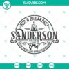 Red & Breakfast Sanderson Sisters Kids Stay Free SVG, Sister Owned And Operated Since 1693 SVG, Halloween SVG with cute witch sisters design.