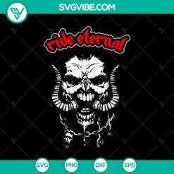 Ride Eternal SVG, Ride Forever SVG, Skull SVG