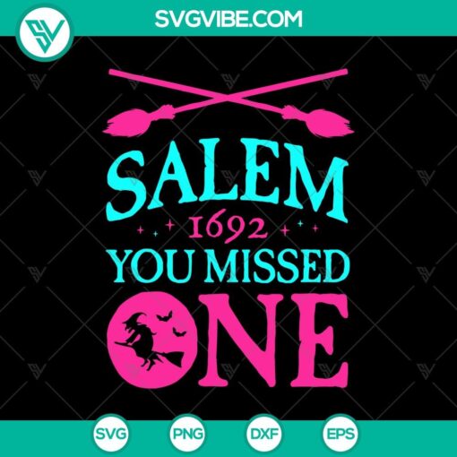 salem 1692 you missed one svg witch broomstick svg halloween october svg