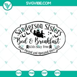 Halloween, Hocus Pocus SVG, SVG Files, Sanderson Sisters Bed Breakfast SVG, 2