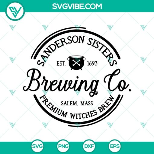 sanderson sisters brewing co premium witches brew svg the sanderson sisters svg happy halloween svg