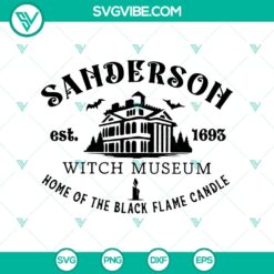 Halloween, Hocus Pocus SVG, SVG Files, Sanderson Witch Museum Home Of The Black 14