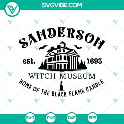 sanderson witch museum home of the black flame candle svg sanderson sister svg halloween svg