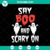 Halloween themed SVG design with "Say Boo and Scary On" and "Boo Boo" text. Perfect for festive projects.