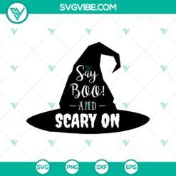 Spooky Halloween SVG design with text "Say Boo and Scary On", perfect for Oct 31 crafts.