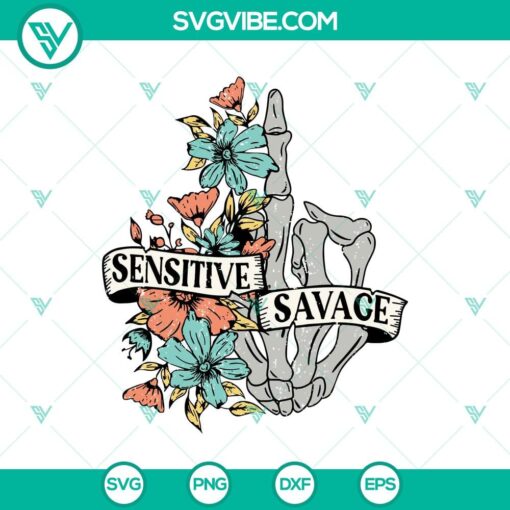 sensitive savage svg emotional savage sensitive svg floral skeleton hand svg