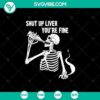 Funny Halloween SVG design with "Shut Up Liver You're Fine" text. Scary and perfect for Halloween decoration.