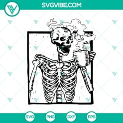 Skeleton Drink Coffee SVG, Skeleton SVG, Halloween SVG