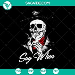 Halloween, Skull SVG, SVG Files, Skull Say When SVG, Skeleton SVG, Halloween 9