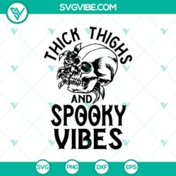 Halloween, Skull SVG, SVG Files, Skull Thick Thighs And Spooky Vibes SVG, 12