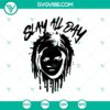 Chucky Horror SVG design featuring "Slay All Day" quote with various horror characters. Perfect for Halloween-themed projects.